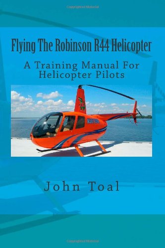 Flying the Robinson R44 Helicopter